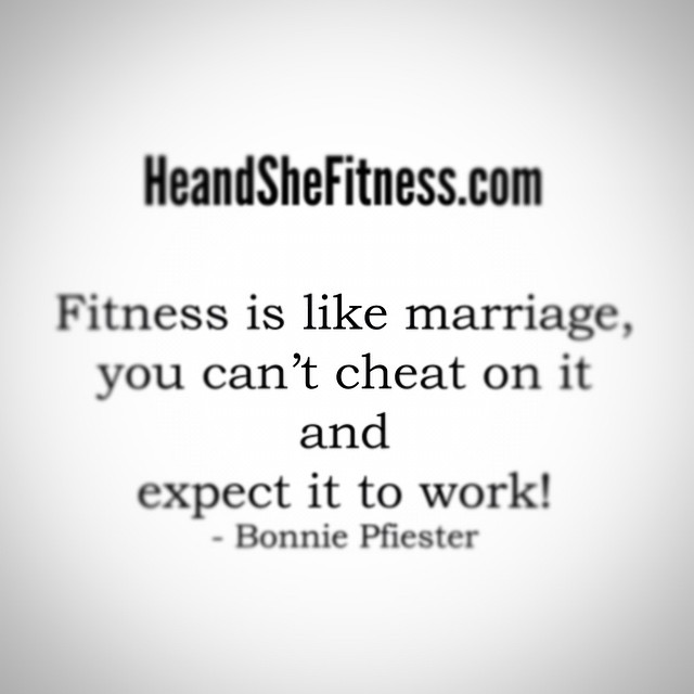 Fitness is like a marriage